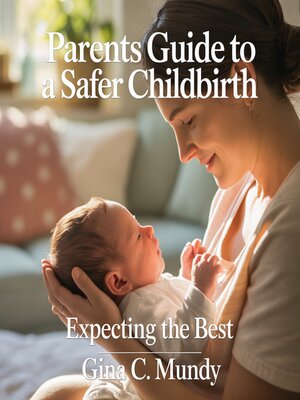 cover image of Parents Guide to a Safer Childbirth